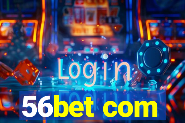 56bet com